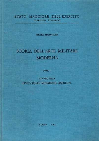Storia dell’arte militare moderna volumi 1-2-3