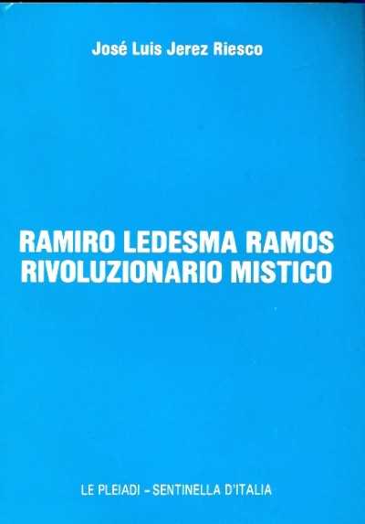 Ramiro ledesma ramos rivoluzionario mistico
