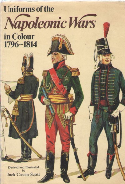 Uniforms of napoleonic wars in colour 1796-1814