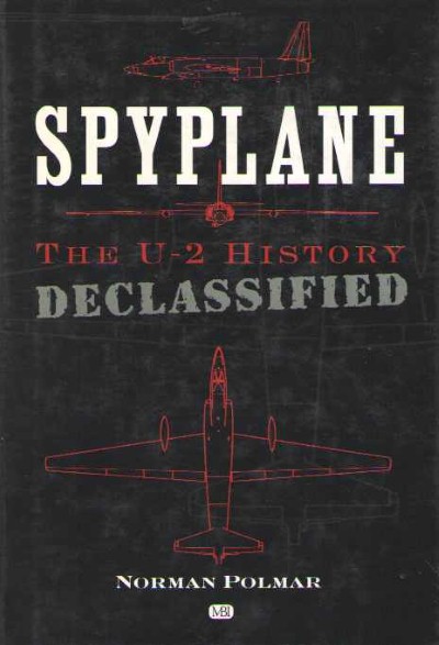 Spyplane. the u-2 history declassified