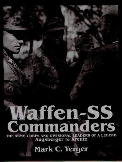 Waffen-ss commanders. from augsberger to kreutz, vol.1