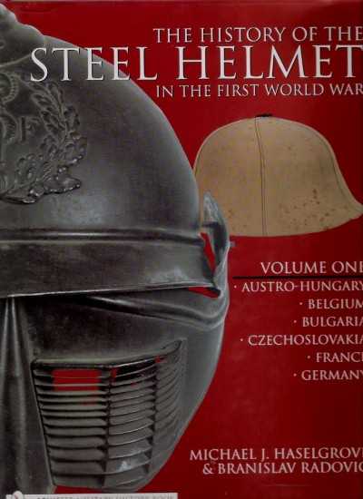 The history of the steel helmet first world war – vol one