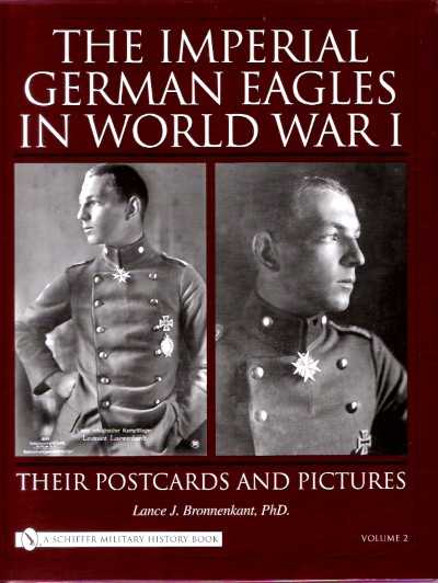 The imperial german eagles in world war i (vol 2). their postcards and pictures