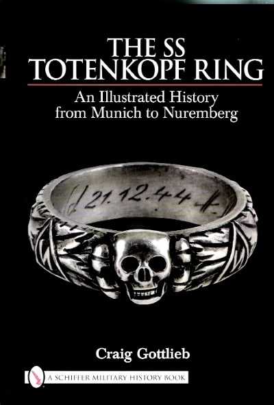 The ss totenkopf ring. an illustrated history from munich to nuremberg