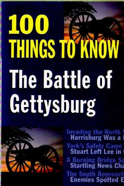 100 things to know the battle of gettysburg