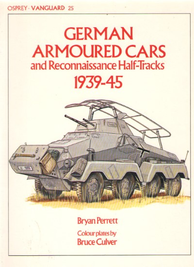 German armoured cars and reconnaissance half-tracks 1939-45