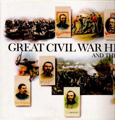 Great civil war heroes and their battles