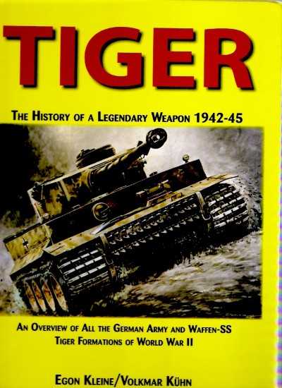 Tiger the history of a legendary weapon 1942-45