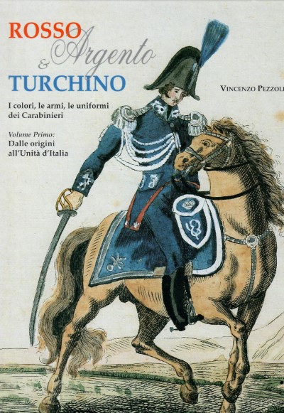 Rosso argento & turchino. volume primo: dalle origini all’unita’ d’italia