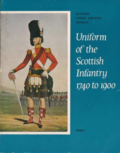 Uniforms of scottish infantry 1740 to 1900