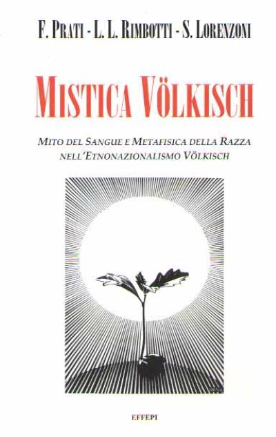 Mistica volkish. mito del sangue e metafisica della razza nell’etnonazionalismo volkish