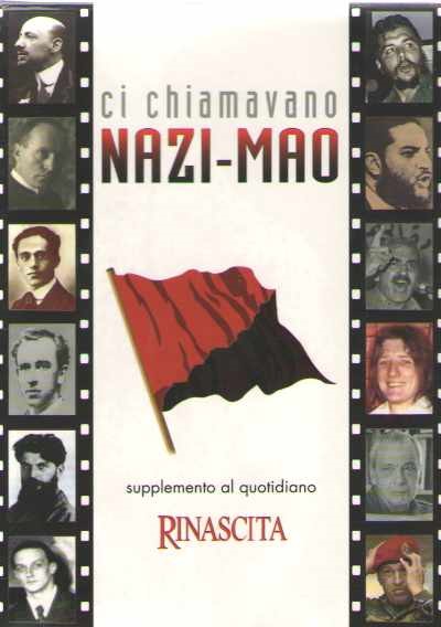Ci chiamavano nazi-mao. supplemento al quotidiano rinascita (10 dvd)