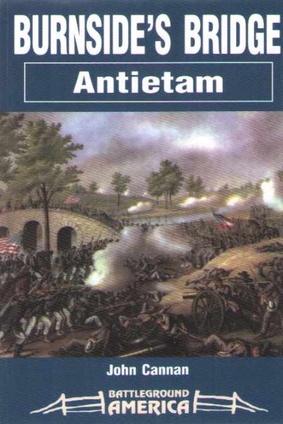 Antietam: burnside’s bridge