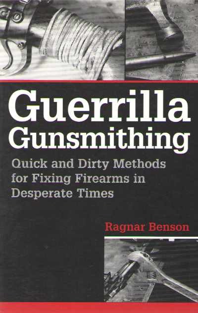 Guerrilla gunsmithing