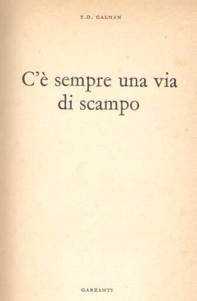 C’e’ sempre una via di scampo
