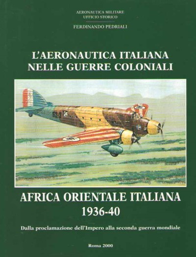 L’aeronautica italiana nelle guerre coloniali africa orientale italiana 1930-40