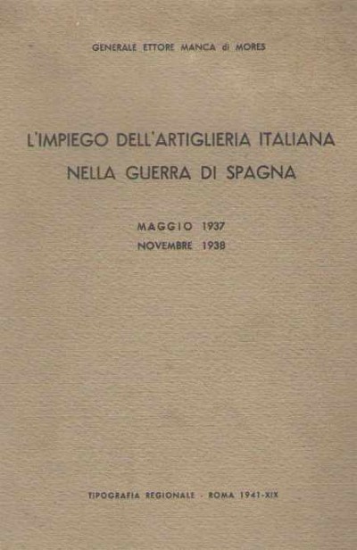 L’impiego dell’artiglieria italiana nella guerra di spagna maggio 1937-maggio 1938