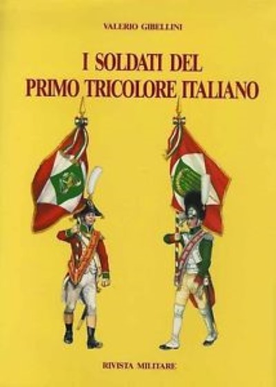 I soldati del primo tricolore italiano (cofanetto originale)