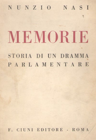 Memorie. storia di un dramma parlamentare