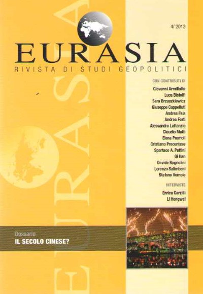 Eurasia rivista di studi geopolitici n. 4/2013. il secolo cinese?