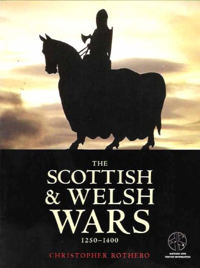 The scottish & welsh wars 1250-1400