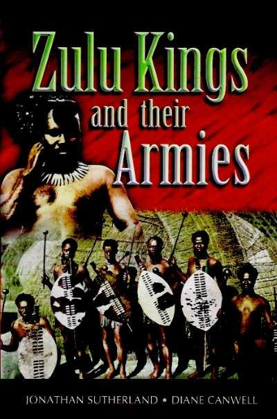 Zulu kings and their armies
