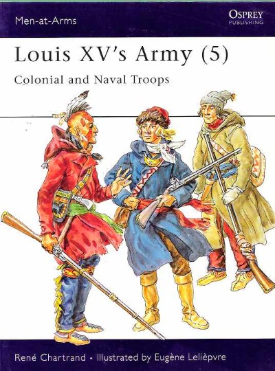 Maa313 louis xv’s army (5) colonial and naval troops