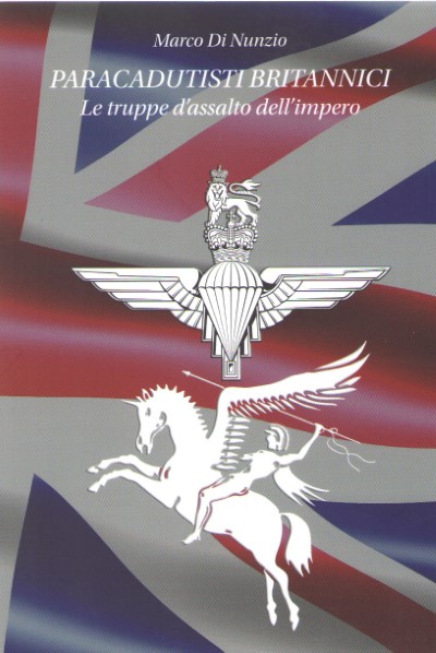 Paracadutisti britannici. le truppe d’assalto dell’impero