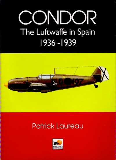 Condor the luftwaffe in spain 1936-1939