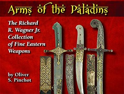 Arms of the paladins: the richard r. wagner jr. collection of fine eastern weapons