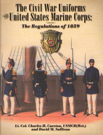 The civil war uniforms of the us marine corps. the regulations of 1859