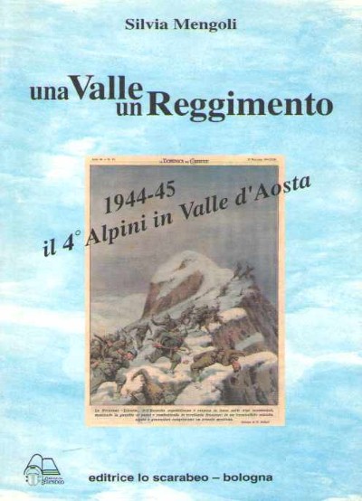 Una valle un reggimento: 1944 il 4° alpini in valle d’aosta
