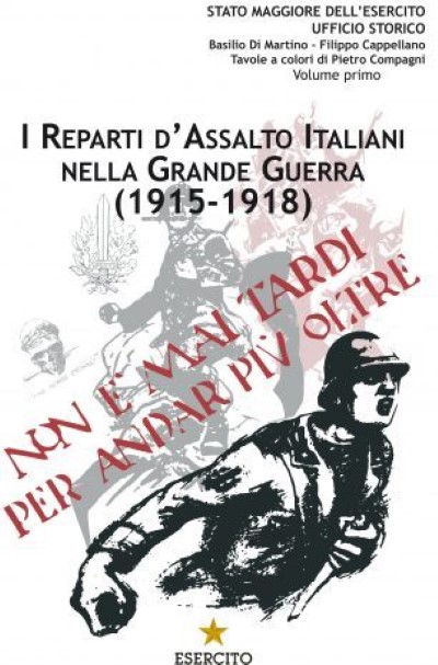 I reparti d’assalto italiani nella grande guerra (due volumi)