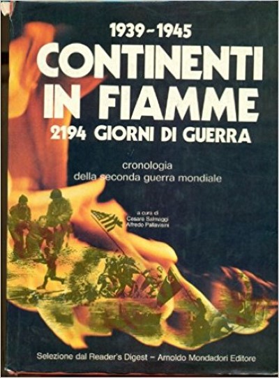 1939-1945 continenti in fiamme, 2194 giorni di guerra