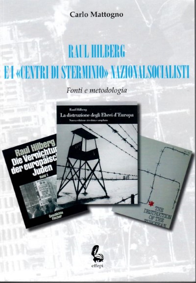Raul hilberg e i centri di sterminio nazionalsocialisti