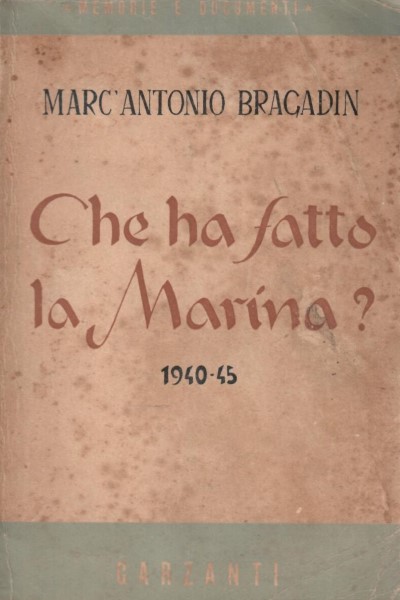 Che ha fatto la marina ? 1940-1945