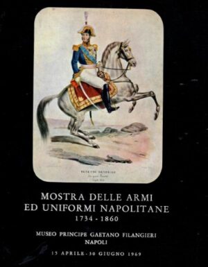 Mostra delle armi ed uniformi napolitane 1734-1860
