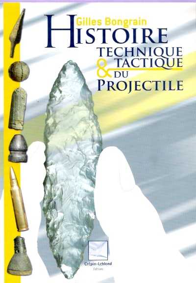 Histoire technique & tactique du projectile