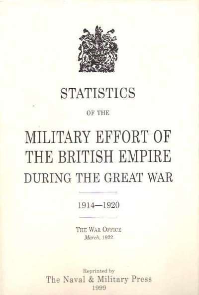 Statistics of the military effort of the british empire during the great war. 1914-1920 – the war office march 1922