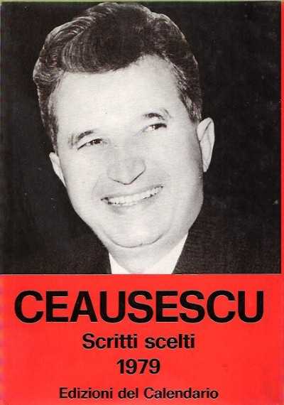 Ceausescu scritti scelti 1979