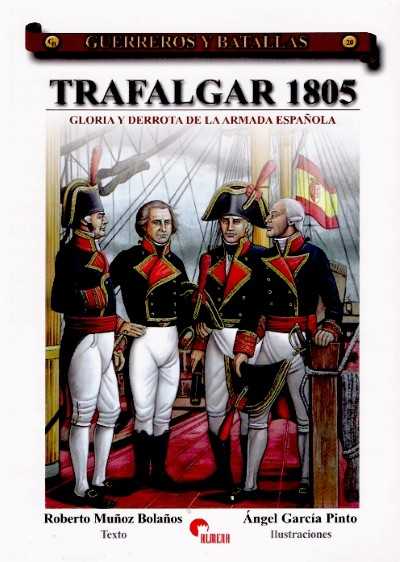 Trafalgar 1805. gloria y derrota de la armada espanola