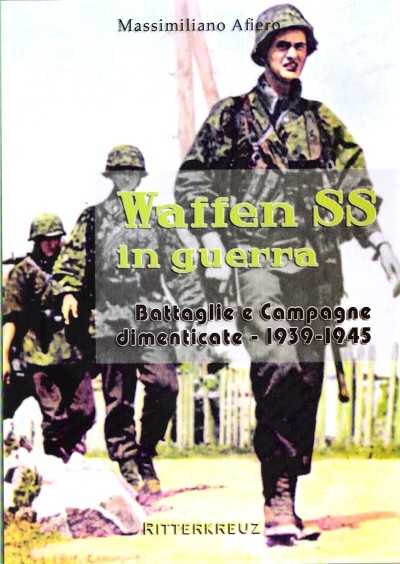 Waffen ss in guerra vol.4. battaglie e campagne dimenticate 1939-1945