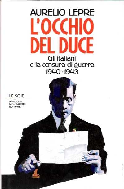 L’occhio del duce. gli italiani e la censura