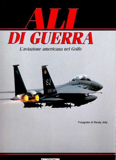 Ali di guerra. l’aviazione americana nel golfo