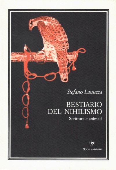 Bestiario del nihilismo. scrittura e animali