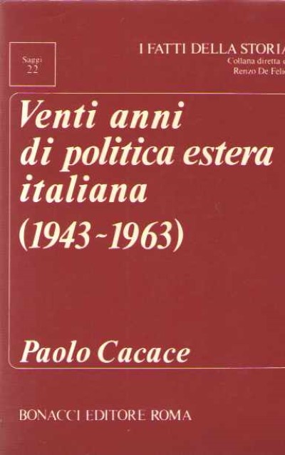 Venti anni di politica estera italiana (1943-1962)