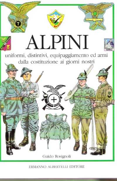 Alpini. uniformi distintivi equipaggiamento armi