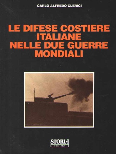 Le difese costiere italiane nelle due guerre mondiali