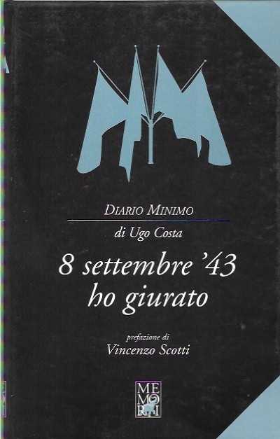 8 settembre ’43 ho giurato