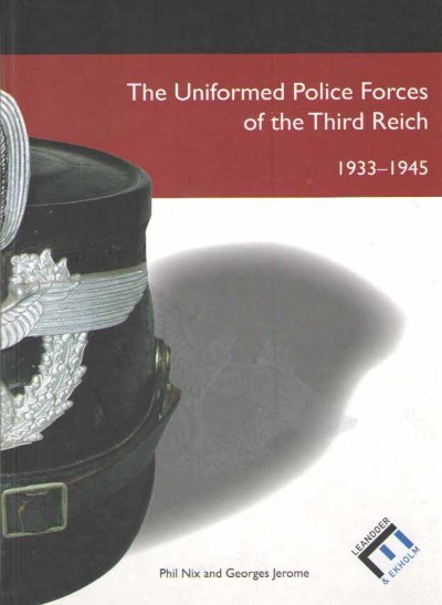 The uniformed police forces of the third reich 1933-1945